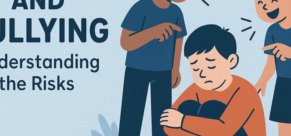 Autism and Bullying: Understanding the Risks