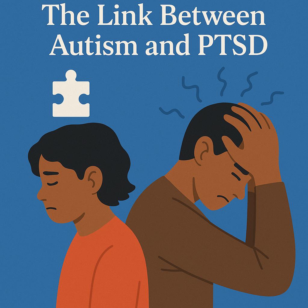 The Link Between Autism and PTSD